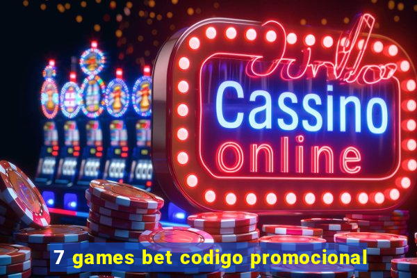 7 games bet codigo promocional